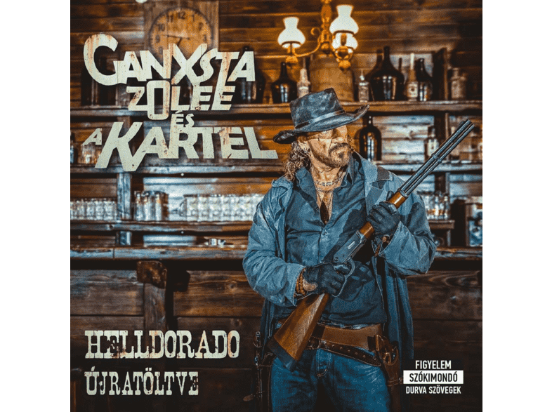 Ganxsta Zolee és a Kartel - Helldorado - Újratöltve (CD)